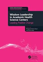Wisdom Leadership in Academic Health Science Centers