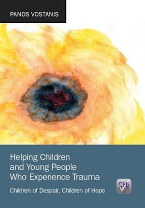 Helping Children and Young People Who Experience Trauma