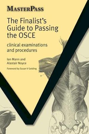 Finalists Guide to Passing the OSCE