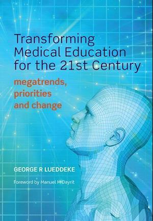 Transforming Medical Education for the 21st Century