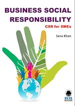 Business Social Responsibility: CSR for SMEs