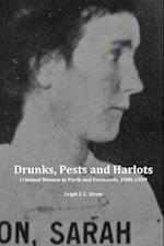 Drunks, Pests and Harlots
