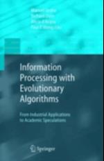 Information Processing with Evolutionary Algorithms