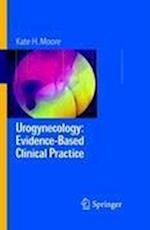 Urogynecology: Evidence-Based Clinical Practice