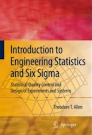 Introduction to Engineering Statistics and Six Sigma