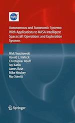 Autonomous and Autonomic Systems: With Applications to NASA Intelligent Spacecraft Operations and Exploration Systems