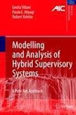 Modelling and Analysis of Hybrid Supervisory Systems