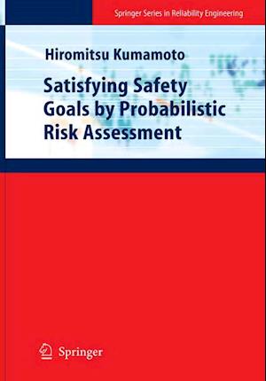 Satisfying Safety Goals by Probabilistic Risk Assessment