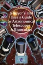 Buyer's and User's Guide to Astronomical Telescopes & Binoculars