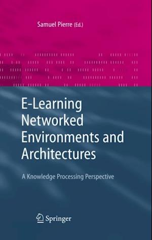 E-Learning Networked Environments and Architectures