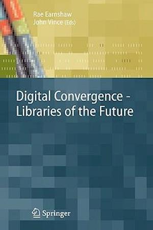 Digital Convergence - Libraries of the Future