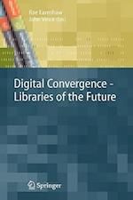 Digital Convergence - Libraries of the Future