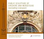 Public Sculpture of Cheshire and Merseyside (excluding Liverpool)