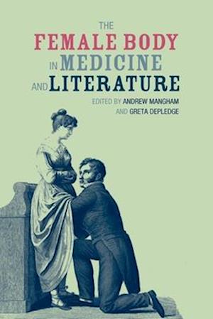 The Female Body in Medicine and Literature