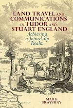 Land Travel and Communications in Tudor and Stuart England