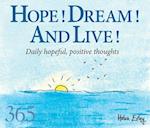 Hope, Dream, Live!