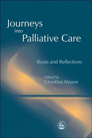 Journeys into Palliative Care