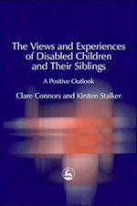 Views and Experiences of Disabled Children and Their Siblings