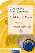 Counselling Adult Survivors of Child Sexual Abuse
