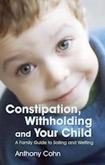 Constipation, Withholding and Your Child