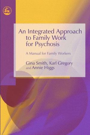 Integrated Approach to Family Work for Psychosis