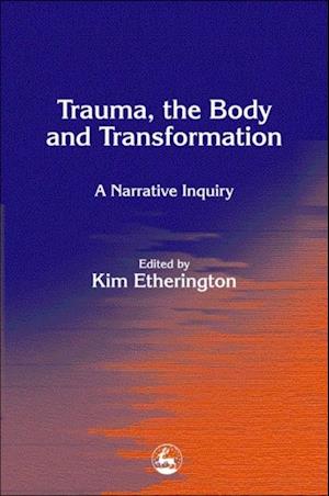 Trauma, the Body and Transformation