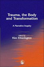 Trauma, the Body and Transformation