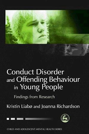 Conduct Disorder and Offending Behaviour in Young People