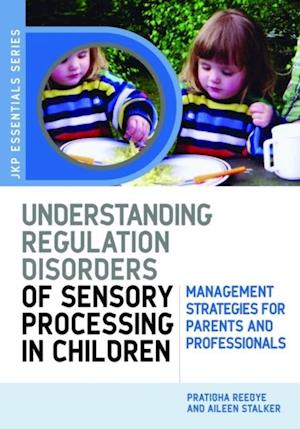 Understanding Regulation Disorders of Sensory Processing in Children