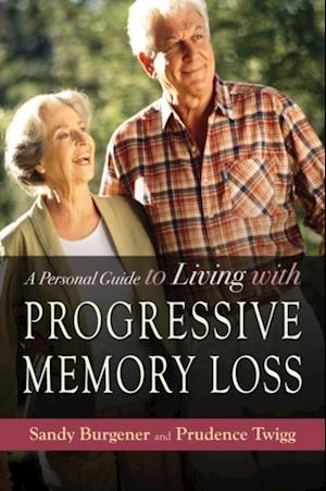Personal Guide to Living with Progressive Memory Loss