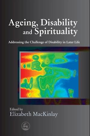 Ageing, Disability and Spirituality