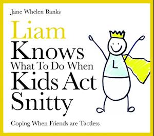 Liam Knows What To Do When Kids Act Snitty