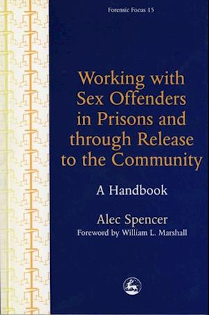 Working with Sex Offenders in Prisons and through Release to the Community