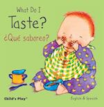 What Do I Taste? / ¿qué Saboreo?