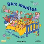 Diez Monitos Saltaban en la Cama = Ten Little Monkeys Jumping on the Bed
