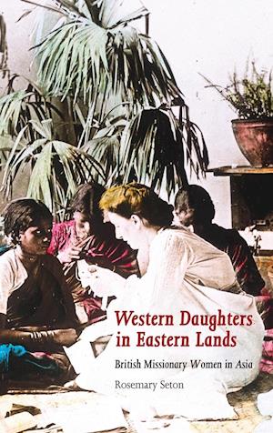 Western Daughters in Eastern Lands