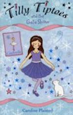 Tilly Tiptoes and the Gala Show
