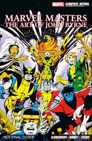 Marvel Masters: The Art Of John Byrne