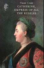 Catherine, Empress of All The Russias