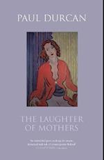 The Laughter of Mothers