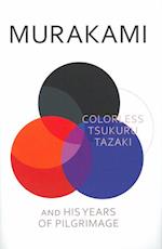 Colorless Tsukuru Tazaki and His Years of Pilgrimage= (HB)