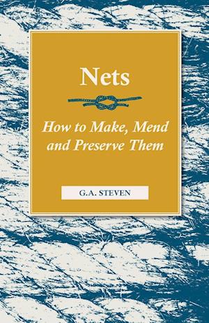 Nets - How to Make, Mend and Preserve Them