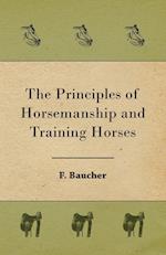 The Principles of Horsemanship and Training Horses