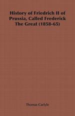 History of Friedrich II of Prussia, Called Frederick The Great (1858-65)