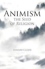 Animism, the Seed of Religion