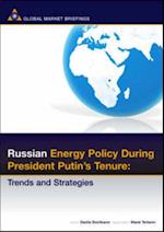 Russian Energy Policy During President Putin's Tenure