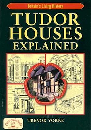 Tudor Houses Explained