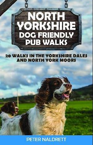 North Yorkshire Dog Friendly Pub Walks