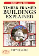 Timber Framed Buildings Explained