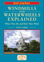 Windmills and Waterwheels Explained